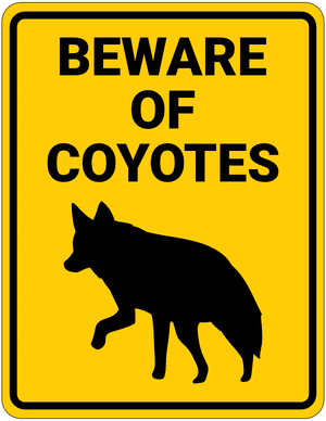 Beware of Coyotes Sign