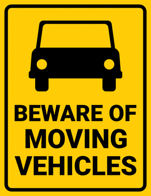 Beware of Moving Vehicles Sign