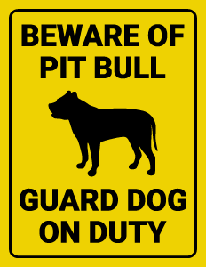 Beware of Pit Bull Guard Dog on Duty Sign