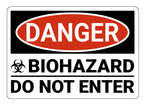 Biohazard Do Not Enter Danger Sign