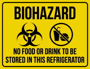 Biohazard No Food Or Drink To Be Stored In This Refrigerator Sign