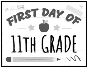 Black and White First Day of 11th Grade Sign