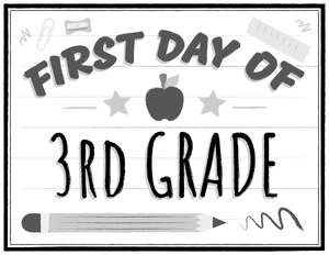 Black and White First Day of 3rd Grade Sign