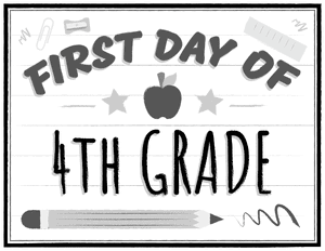 Black and White First Day of 4th Grade Sign
