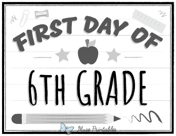Black and White First Day of 6th Grade Sign