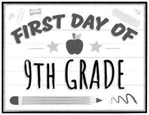 Black and White First Day of 9th Grade Sign