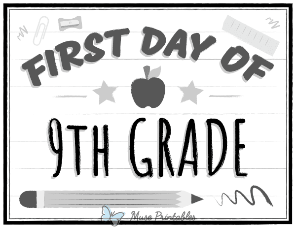 Black and White First Day of 9th Grade Sign