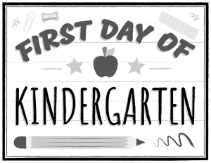 Black and White First Day of Kindergarten Sign