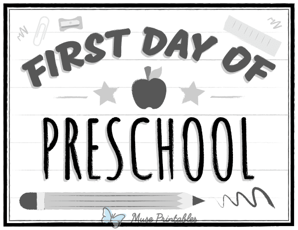 Black and White First Day of Preschool Sign