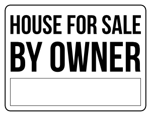 Black and White House For Sale By Owner Sign