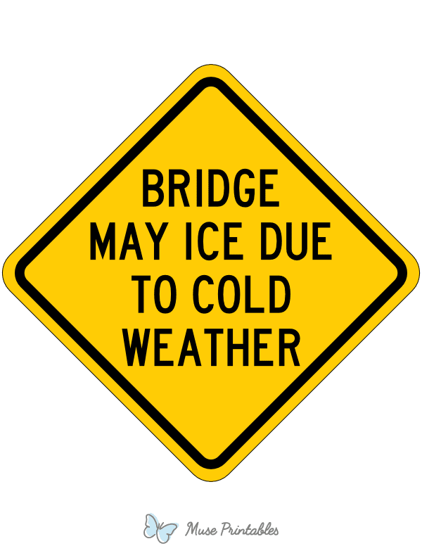 Bridge May Ice Due to Cold Weather Sign