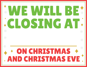 Christmas and Christmas Eve Closing Hours Sign