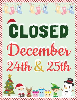 Closed December 24th and 25th Sign