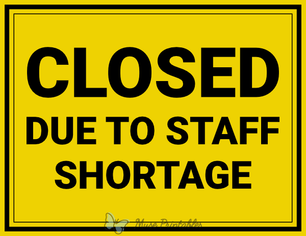 Closed Due To Staff Shortage Sign