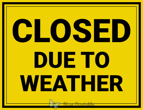 Closed Due To Weather Sign