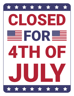 Closed For 4th of July Sign
