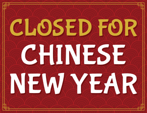 Closed for Chinese New Year Sign