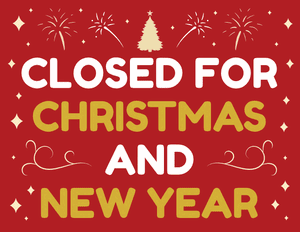 Closed for Christmas and New Year Sign