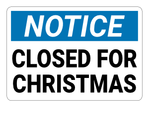 Closed for Christmas Notice Sign