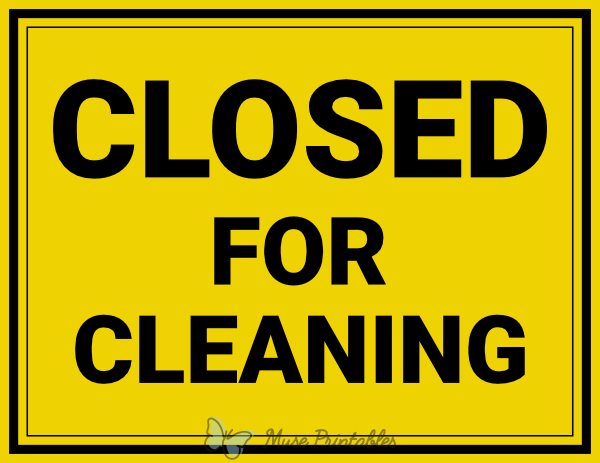 Closed For Cleaning Sign