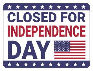 Closed For Independence Day Sign