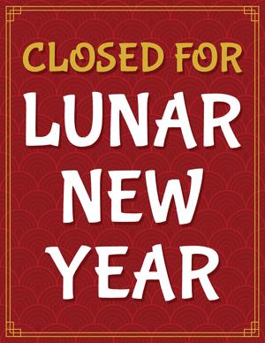 Closed for Lunar New Year Sign