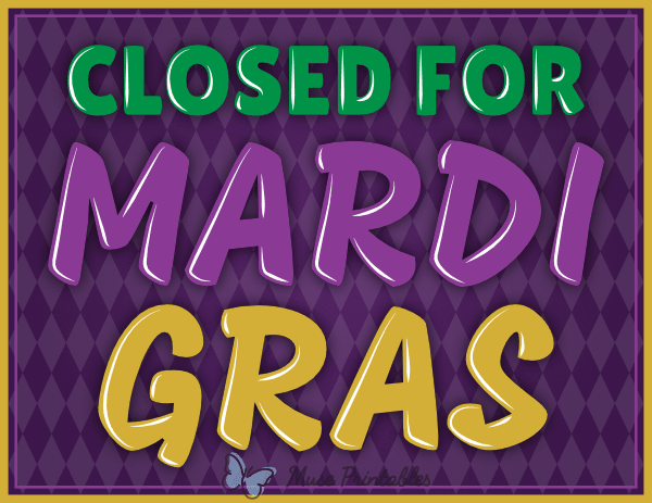 Closed for Mardi Gras Sign