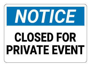 Closed For Private Event Notice Sign