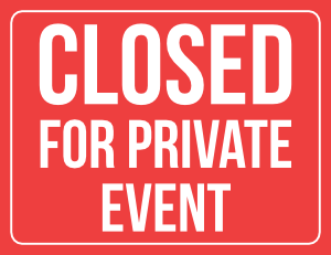 Closed For Private Event Sign