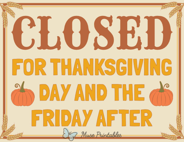 Closed for Thanksgiving Day and the Friday After Sign