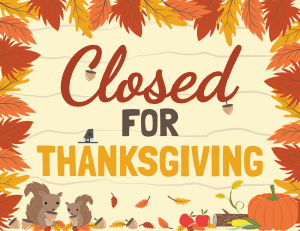 Closed For Thanksgiving Sign
