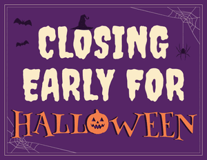 Closing Early for Halloween Sign