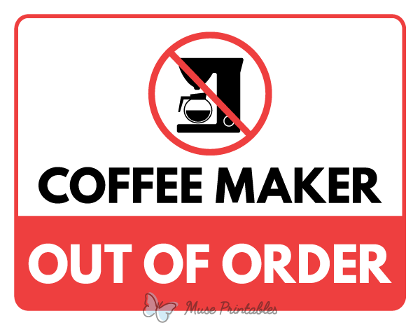 Coffee Maker Out of Order Sign
