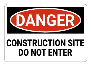 Construction Site Do Not Enter Danger Sign