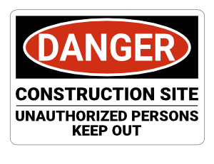 Construction Site Unauthorized Persons Keep Out Danger Sign