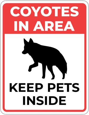 Coyotes in Area Keep Pets Inside Sign