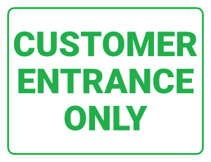 Customer Entrance Only Sign