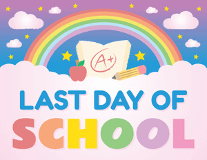 Cute Last Day of School Sign
