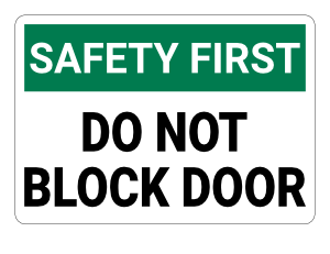 Do Not Block Door Safety First Sign