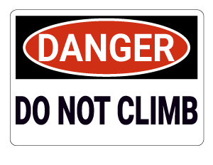 Do Not Climb Danger Sign