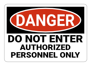 Do Not Enter Authorized Personnel Only Danger Sign