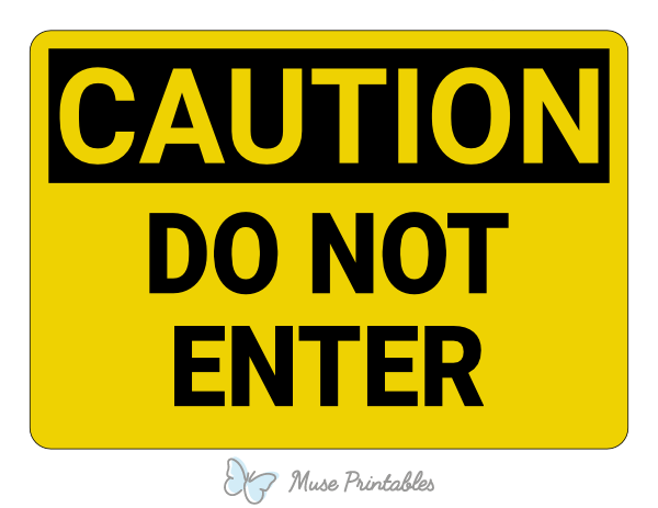 Printable Do Not Enter Caution Sign
