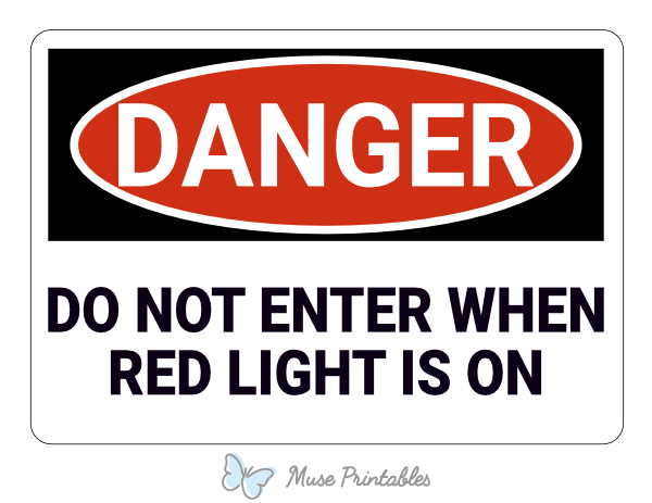 Do Not Enter When Red Light Is on Danger Sign