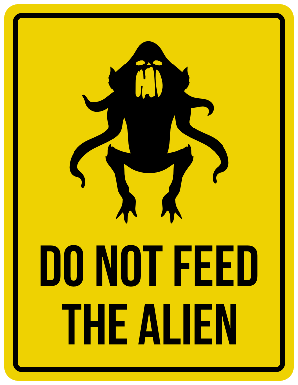 Do Not Feed the Alien Sign