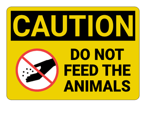 Do Not Feed the Animals Caution Sign