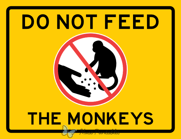 Do Not Feed the Monkeys Sign