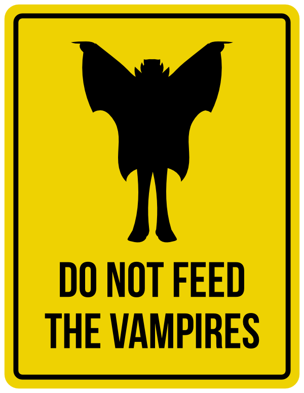 Do Not Feed the Vampires Sign