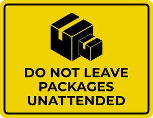 Do Not Leave Packages Unattended Sign