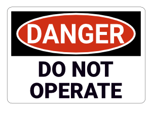 Do Not Operate Danger Sign