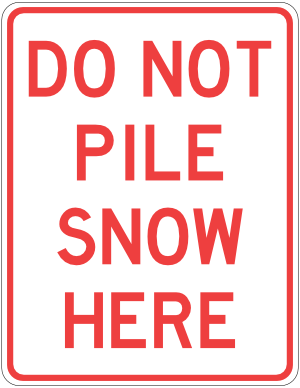 Do Not Pile Snow Here Sign